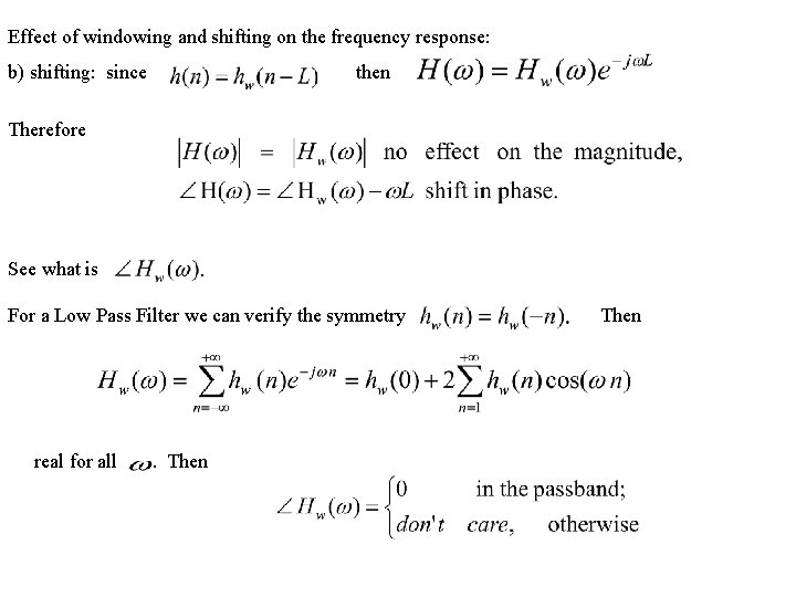 Effect of windowing and shifting on the frequency response: b) shifting: since then Therefore