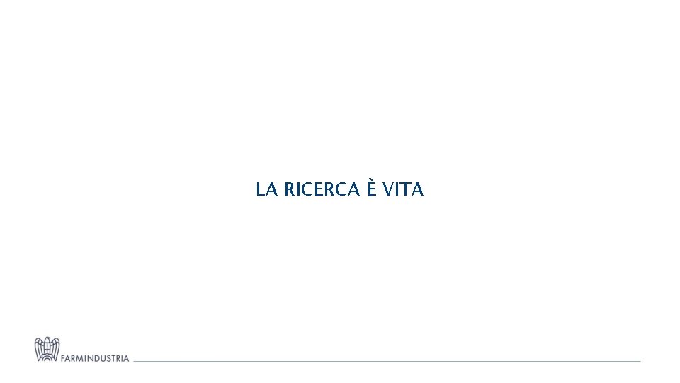 LA RICERCA È VITA 