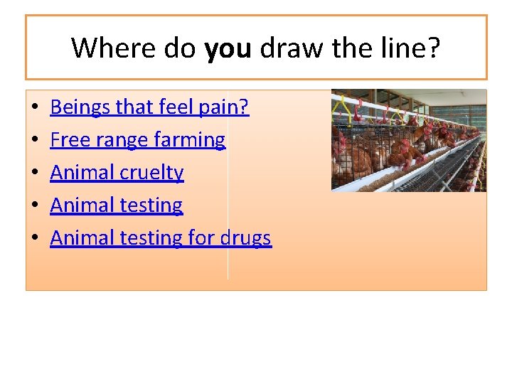 Where do you draw the line? • • • Beings that feel pain? Free