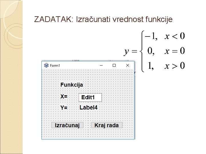 ZADATAK: Izračunati vrednost funkcije 