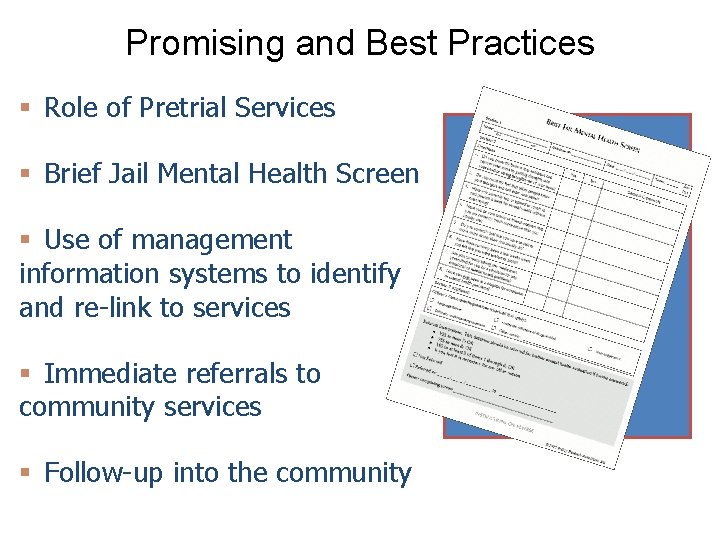 Promising and Best Practices § Role of Pretrial Services § Brief Jail Mental Health