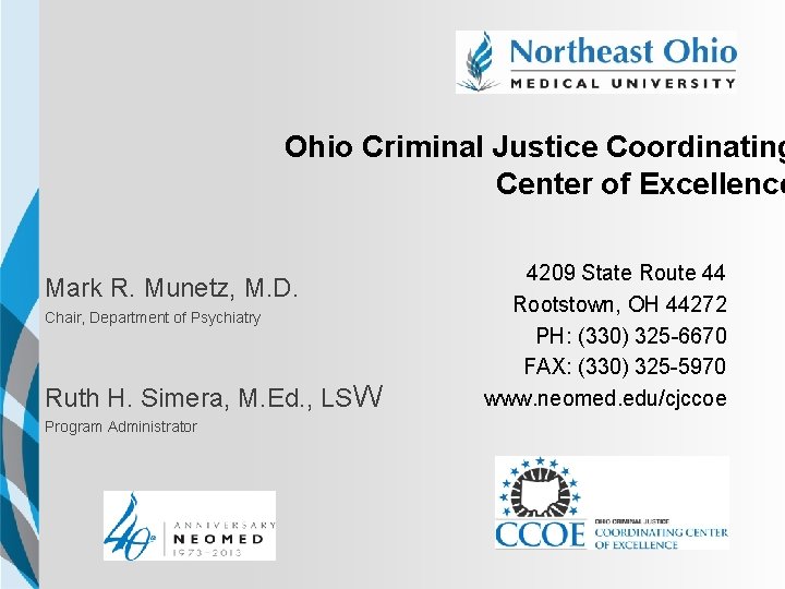 Ohio Criminal Justice Coordinating Center of Excellence NEOMED TEMPLATE Mark R. Munetz, M. D.