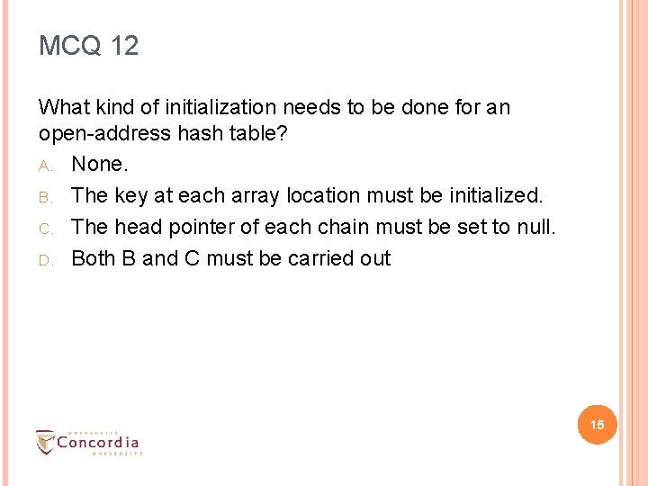 MCQ 12 What kind of initialization needs to be done for an open-address hash MCQ 12 What kind of initialization needs to be done for an open-address hash