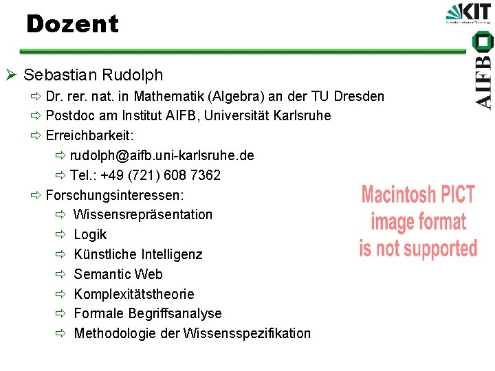 Dozent Ø Sebastian Rudolph ð Dr. rer. nat. in Mathematik (Algebra) an der TU