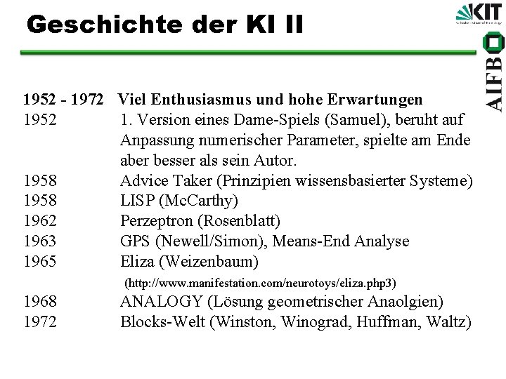 Geschichte der KI II 1952 - 1972 Viel Enthusiasmus und hohe Erwartungen 1952 1.