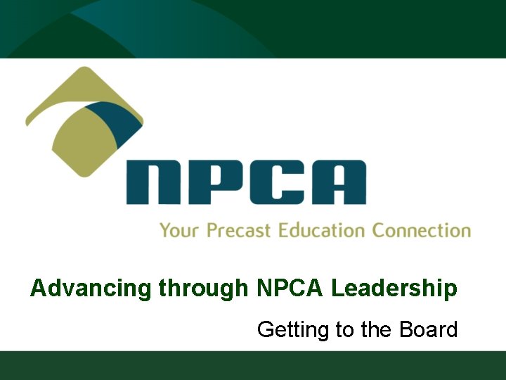 Advancing through NPCA Leadership Getting to the Board 