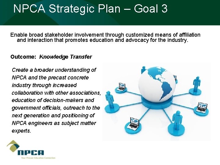 NPCA Strategic Plan – Goal 3 Enable broad stakeholder involvement through customized means of