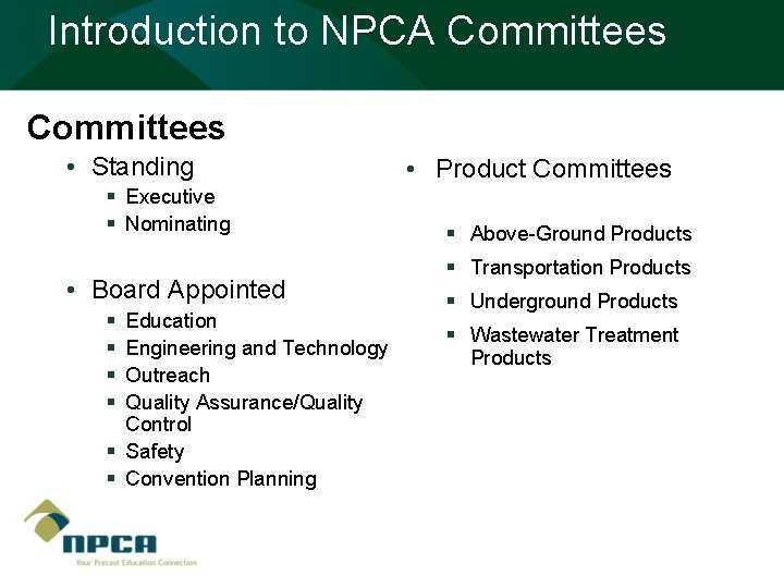 Introduction to NPCA Committees • Standing § Executive § Nominating • Board Appointed §