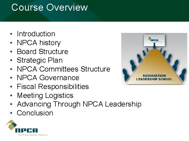 Course Overview • • • Introduction NPCA history Board Structure Strategic Plan NPCA Committees