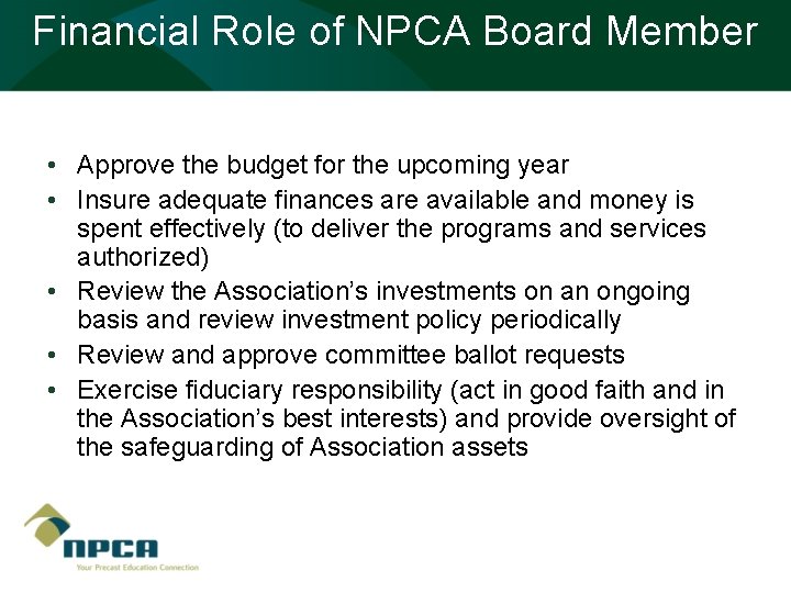 Financial Role of NPCA Board Member • Approve the budget for the upcoming year