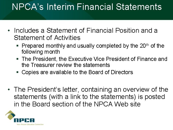 NPCA’s Interim Financial Statements • Includes a Statement of Financial Position and a Statement