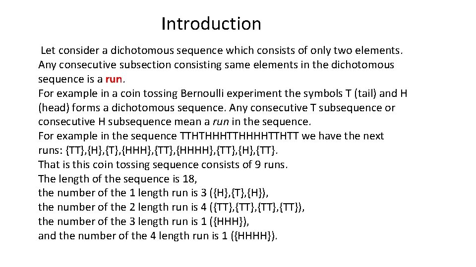 Introduction Let consider a dichotomous sequence which consists of only two elements. Any consecutive