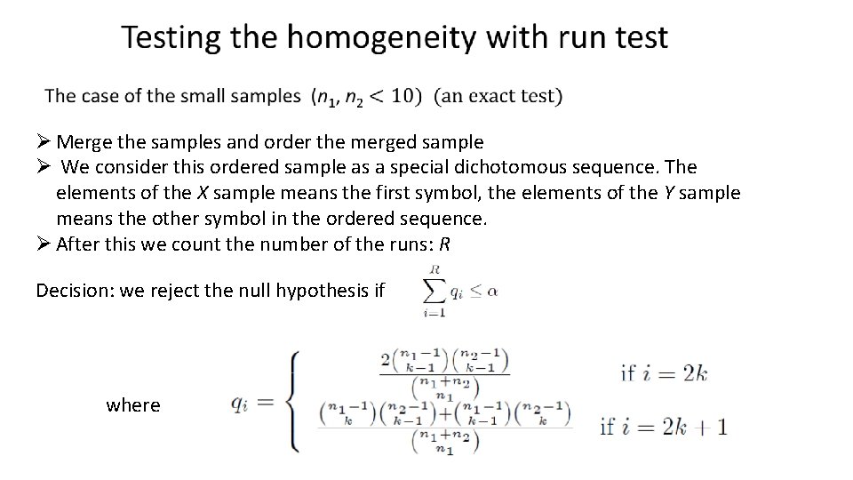  Ø Merge the samples and order the merged sample Ø We consider this