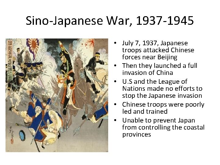 Sino-Japanese War, 1937 -1945 • July 7, 1937, Japanese troops attacked Chinese forces near