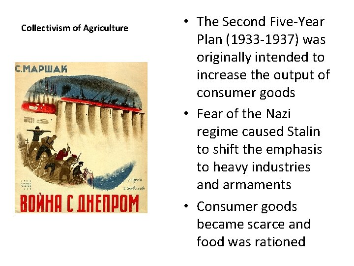 Collectivism of Agriculture • The Second Five-Year Plan (1933 -1937) was originally intended to