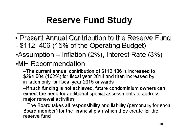 Reserve Fund Study • Present Annual Contribution to the Reserve Fund - $112, 406