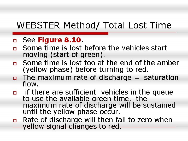 WEBSTER Method/ Total Lost Time o o o See Figure 8. 10. Some time