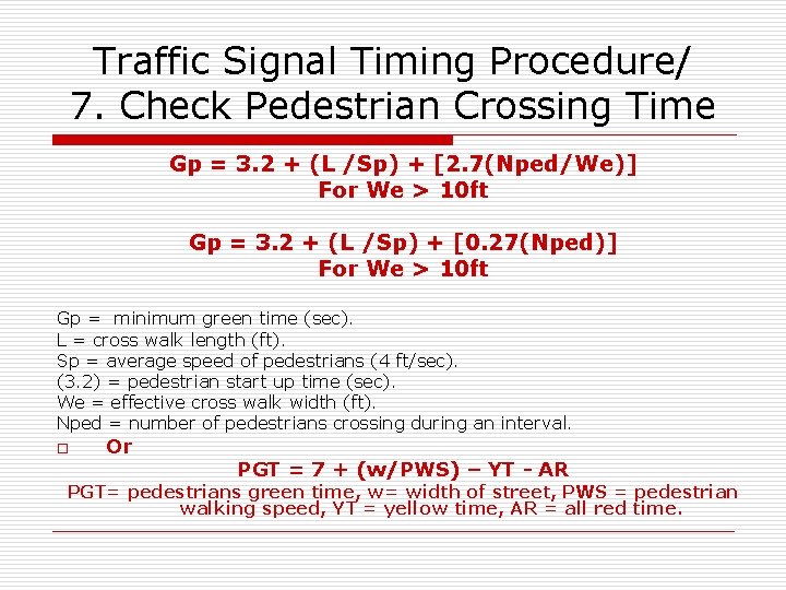 Traffic Signal Timing Procedure/ 7. Check Pedestrian Crossing Time Gp = 3. 2 +