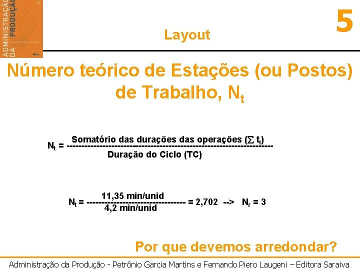 Layout 5 Número teórico de Estações (ou Postos) de Trabalho, Nt Somatório das durações