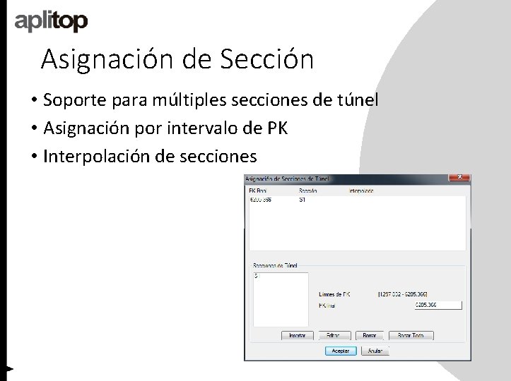 Asignación de Sección • Soporte para múltiples secciones de túnel • Asignación por intervalo