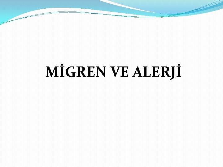 MİGREN VE ALERJİ 