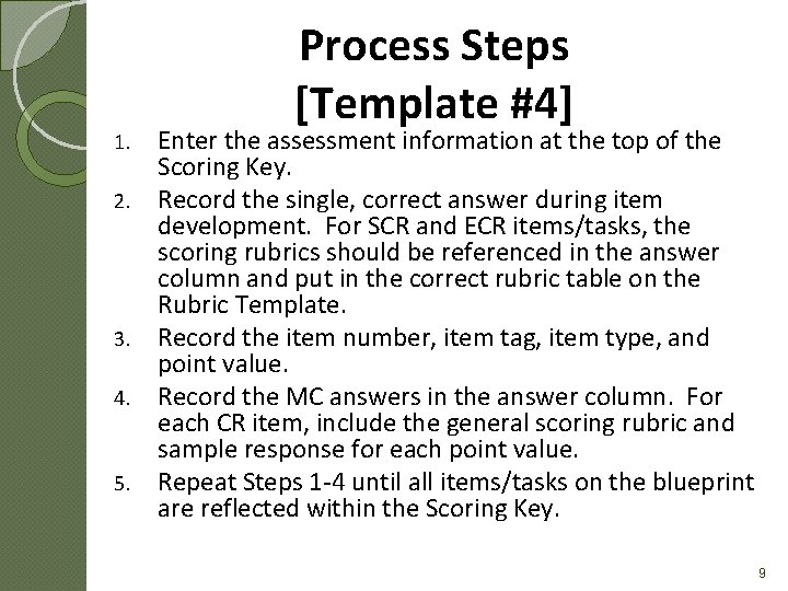 1. 2. 3. 4. 5. Process Steps [Template #4] Enter the assessment information at