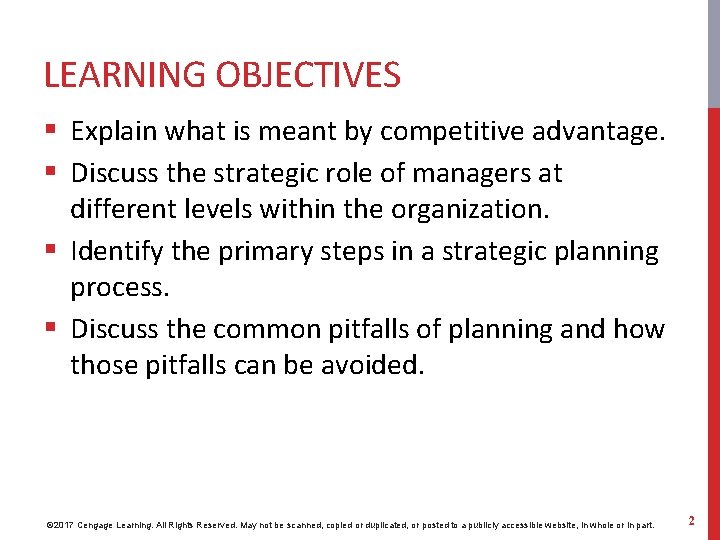 LEARNING OBJECTIVES § Explain what is meant by competitive advantage. § Discuss the strategic