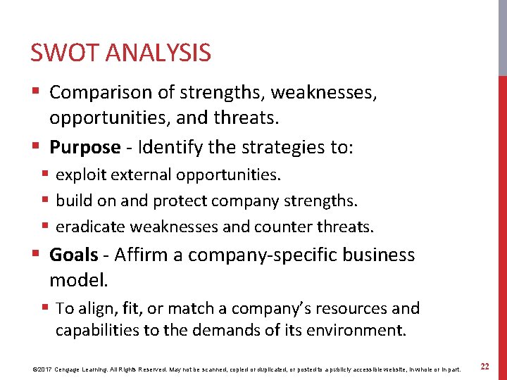 SWOT ANALYSIS § Comparison of strengths, weaknesses, opportunities, and threats. § Purpose - Identify