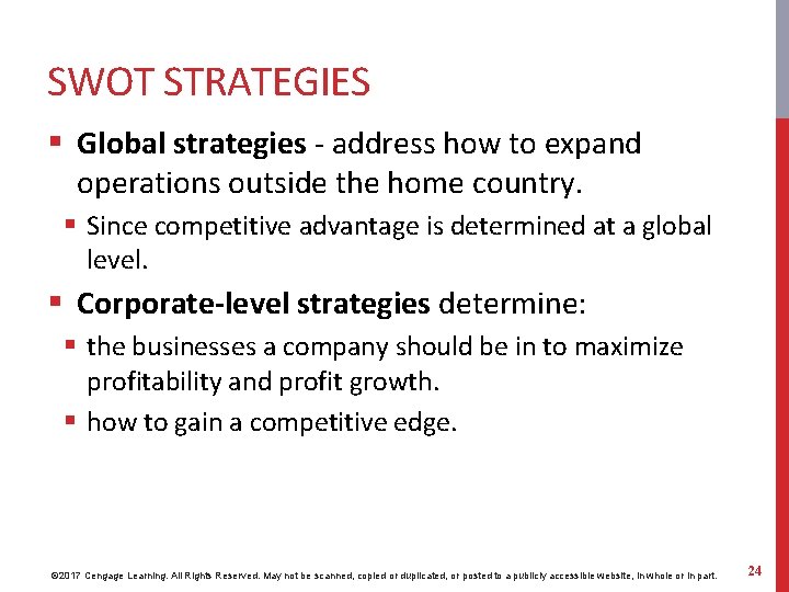 SWOT STRATEGIES § Global strategies - address how to expand operations outside the home