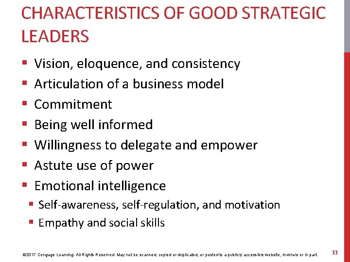 CHARACTERISTICS OF GOOD STRATEGIC LEADERS § § § § Vision, eloquence, and consistency Articulation