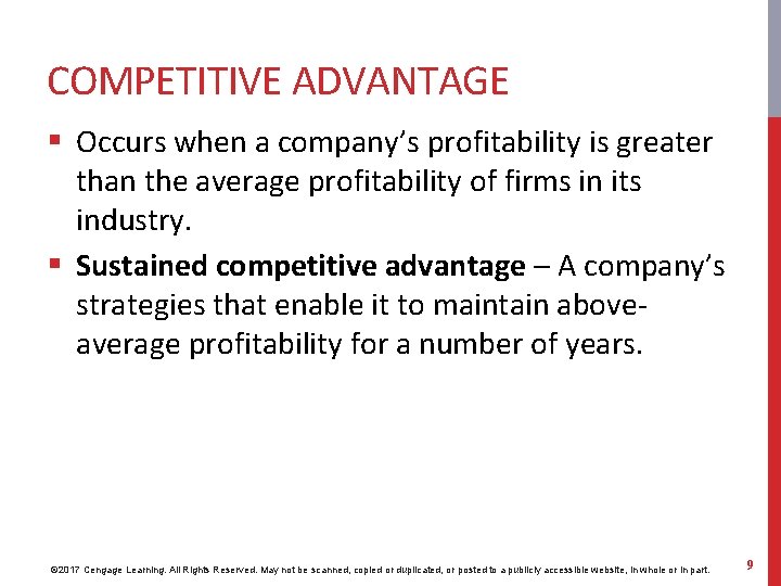 COMPETITIVE ADVANTAGE § Occurs when a company’s profitability is greater than the average profitability