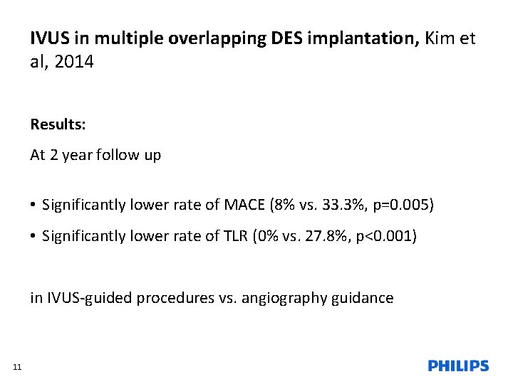 IVUS in multiple overlapping DES implantation, Kim et al, 2014 Results: At 2 year