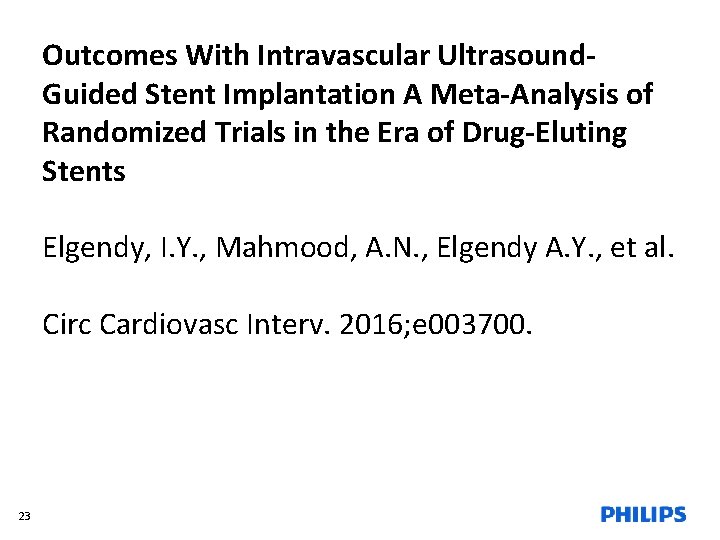 Outcomes With Intravascular Ultrasound. Guided Stent Implantation A Meta-Analysis of Randomized Trials in the