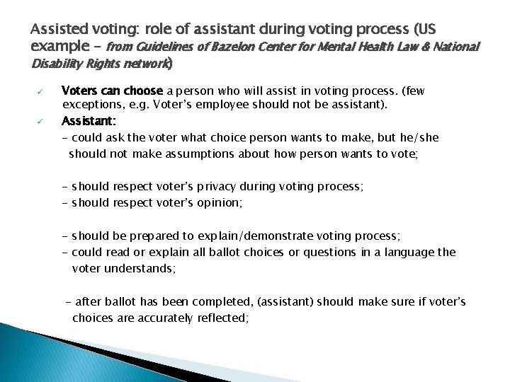 Assisted voting: role of assistant during voting process (US example – from Guidelines of