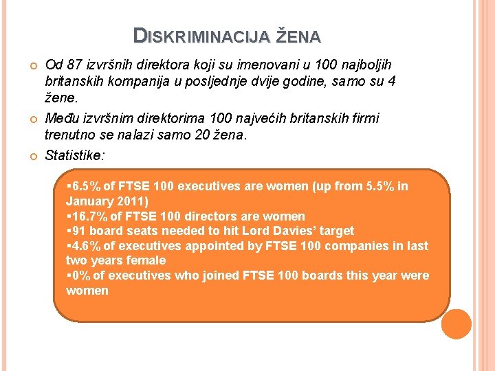 DISKRIMINACIJA ŽENA Od 87 izvršnih direktora koji su imenovani u 100 najboljih britanskih kompanija