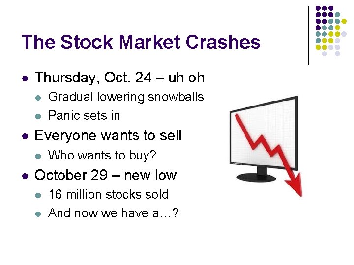 The Stock Market Crashes l Thursday, Oct. 24 – uh oh l l l The Stock Market Crashes l Thursday, Oct. 24 – uh oh l l l