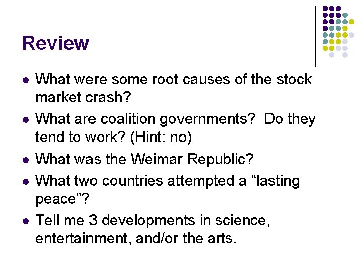 Review l l l What were some root causes of the stock market crash? Review l l l What were some root causes of the stock market crash?