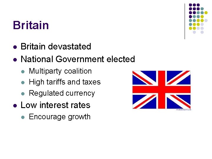 Britain l l Britain devastated National Government elected l l Multiparty coalition High tariffs Britain l l Britain devastated National Government elected l l Multiparty coalition High tariffs