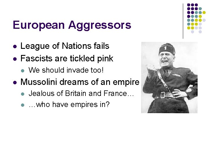 European Aggressors l l League of Nations fails Fascists are tickled pink l l European Aggressors l l League of Nations fails Fascists are tickled pink l l