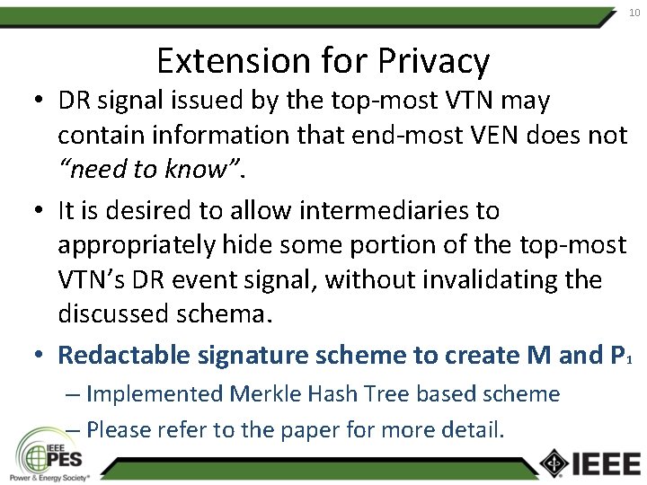 10 Extension for Privacy • DR signal issued by the top-most VTN may contain