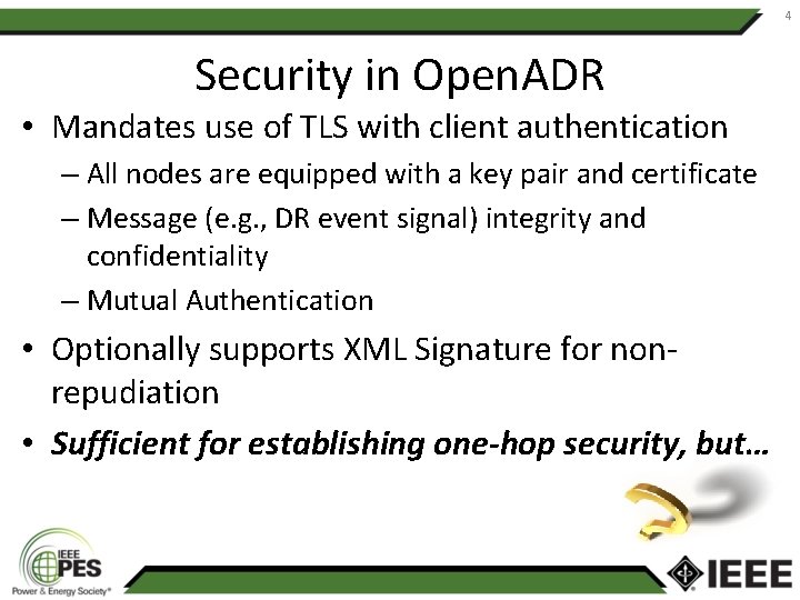 4 Security in Open. ADR • Mandates use of TLS with client authentication –