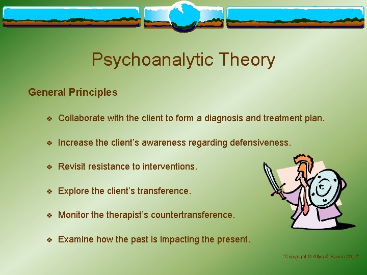 Psychoanalytic Theory General Principles v Collaborate with the client to form a diagnosis and