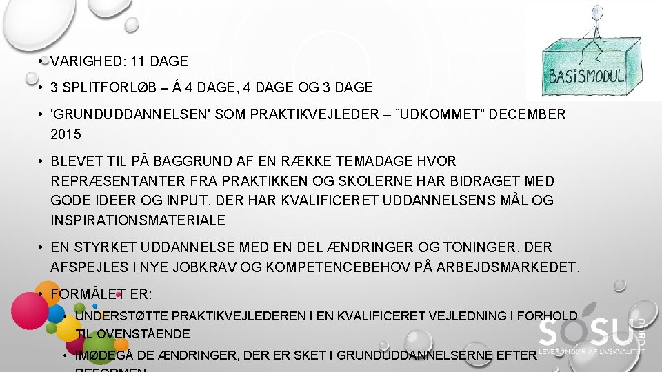  • VARIGHED: 11 DAGE • 3 SPLITFORLØB – Á 4 DAGE, 4 DAGE