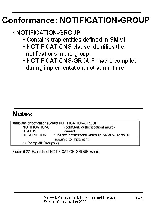 Conformance: NOTIFICATION-GROUP • Contains trap entities defined in SMIv 1 • NOTIFICATIONS clause identifies