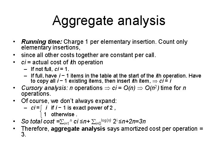 Aggregate analysis • Running time: Charge 1 per elementary insertion. Count only elementary insertions,