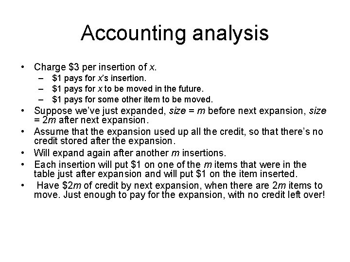 Accounting analysis • Charge $3 per insertion of x. – $1 pays for x’s