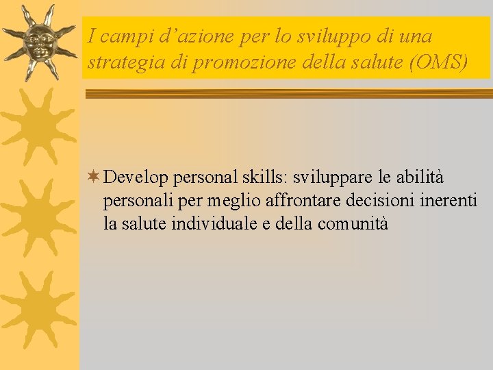 I campi d’azione per lo sviluppo di una strategia di promozione della salute (OMS)