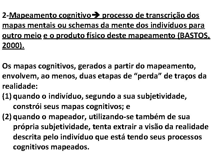  2 -Mapeamento cognitivo processo de transcrição dos mapas mentais ou schemas da mente