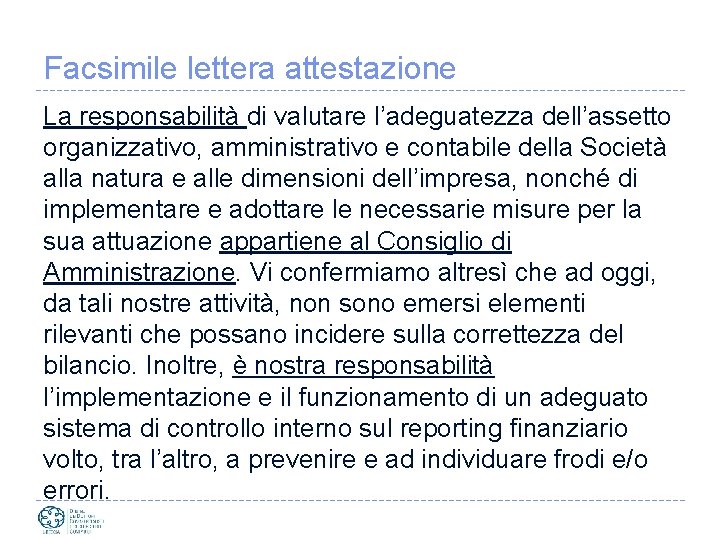 Facsimile lettera attestazione La responsabilità di valutare l’adeguatezza dell’assetto organizzativo, amministrativo e contabile della