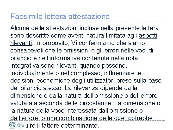 Facsimile lettera attestazione Alcune delle attestazioni incluse nella presente lettera sono descritte come aventi